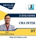 CMA INTER DT Regular Course (FINANCE ACT 2022)[Old Syllabus (2016)]: Video Lecture + Study Material By CA Suraj Agrawal (FOR JUNE & DEC 2023 EXAM)